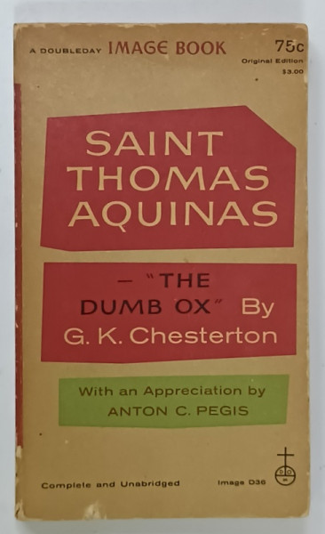 SAINT THOMAS AQUINAS - ' THE DUMB OX ' by G.K. CHESTERTON , 1955