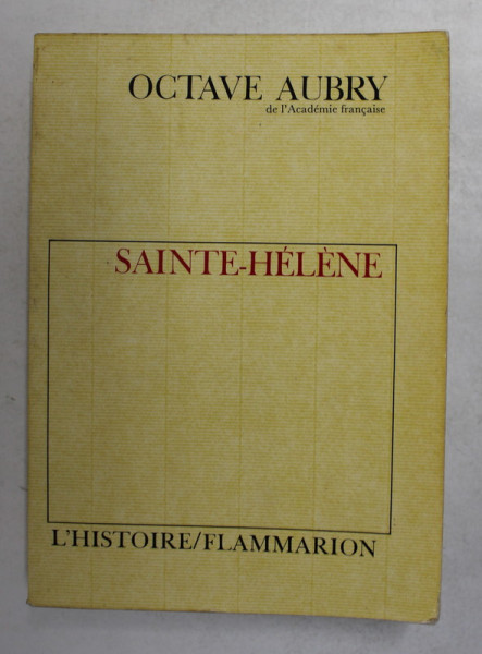 SAINTE - HELENE par OCTAVE AUBRY , 1973