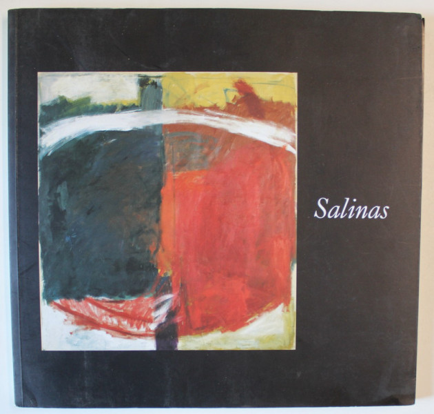 SALINAS , ALBUM DE ARTA , TEXT IN LIMBA SPANIOLA , CONTINE SI CATALOG DE EXPOZITIE IN LIMBILE ROMANA SI SPANIOLA , 2003