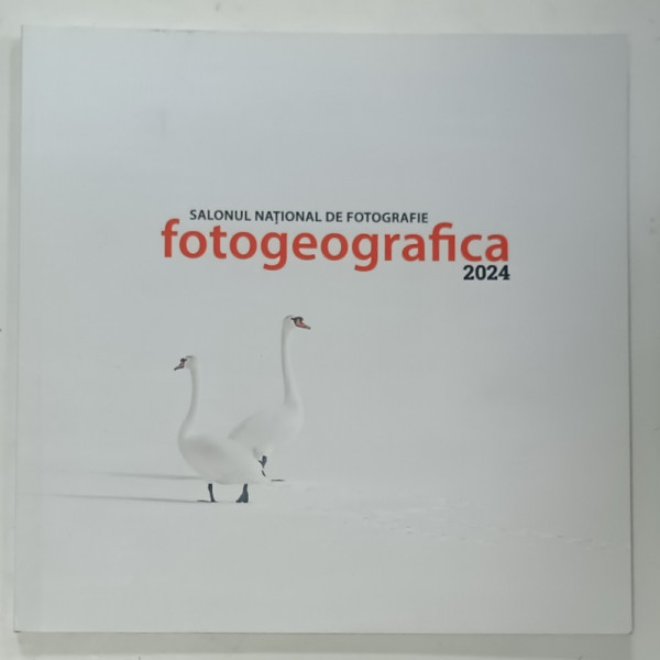 SALONUL NATIONAL DE FOTOGRAFIE ' FOTOGEOGRAFICA ' , ALBUM , 2024