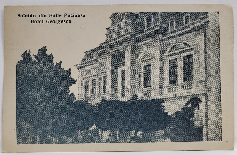 SALUTARI DIN BAILE PUCIOASA , HOTEL GEORGESCU , CARTE POSTALA , 1921