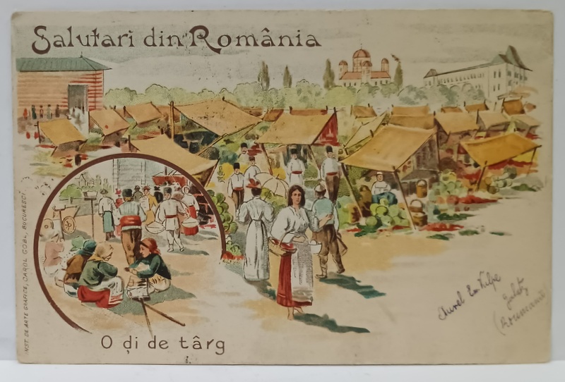 SALUTARI DIN ROMANIA , O ZI DE TARG , CROMOLITOGRAFIE , CLASICA , DATATA  1900