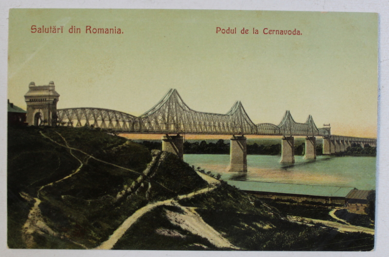 SALUTARI DIN ROMANIA - PODUL DE LA CERNAVODA , CARTE POSTALA ILUSTRATA , NECIRCULATA