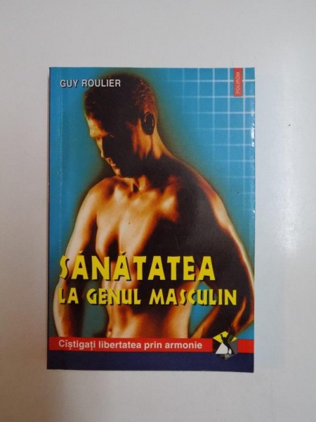 SANATATEA LA GENUL MASCULIN de GUY ROULIER, 2000