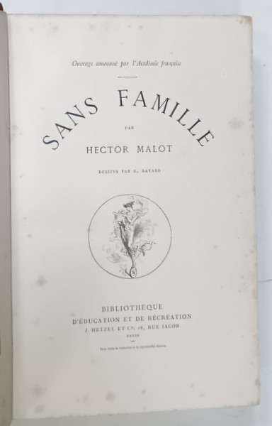 SANS FAMILLE par HECTOR MALOT , dessins de E. BAYARD , BIBLIOTHEQUE J. HETZEL , ILUSTRATA CU GRAVURI ,  1880