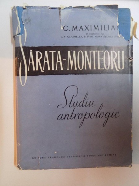 SARATA - MONTEORU , STUDIU ANTROPOLOGIC de C. MAXIMILIAN , 1962