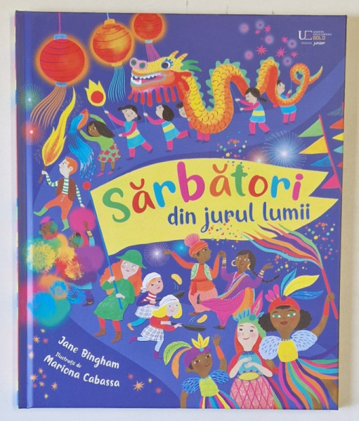 SARBATORI DIN JURUL LUMII , text de JANE BINGHAM , ilustratii de MARIONA CABASSA , 2023 *EDITIE CARTONATA