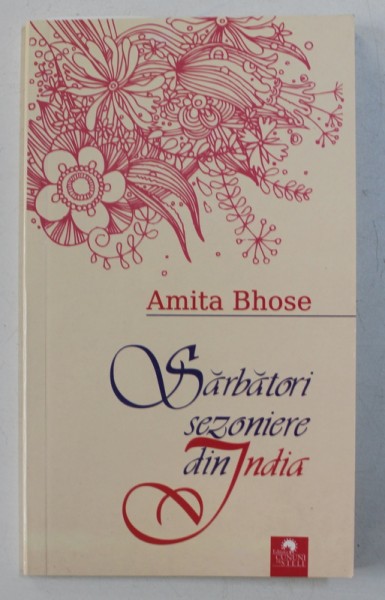 SARBATORI SEZONIERE DIN INDIA de AMITA BHOSE , 2010