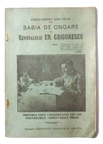 SARBATORIREA UNUI EROU, SABIA DE ONOARE A GENERALULUI ER. GRIGORESCU