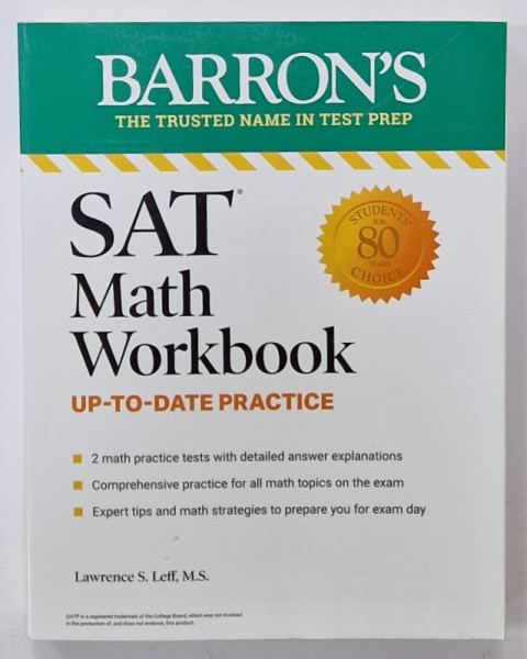 SAT MATH WOOKBOOK , UP- TO - DATE PRACTICE by LAWRENCE S. LEFF, 2019