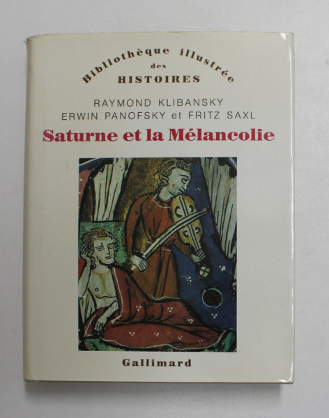 SATURNE ET LA MELANCOLIE - ETUDES HISTORIQUES ET PHILOSOPHIQUES - NATURE , RELIGION , MEDECINE ET ART par RAYMOND KLIBENSKY et ERWIN PANOFSKY ET FITZ SAXL , 1989