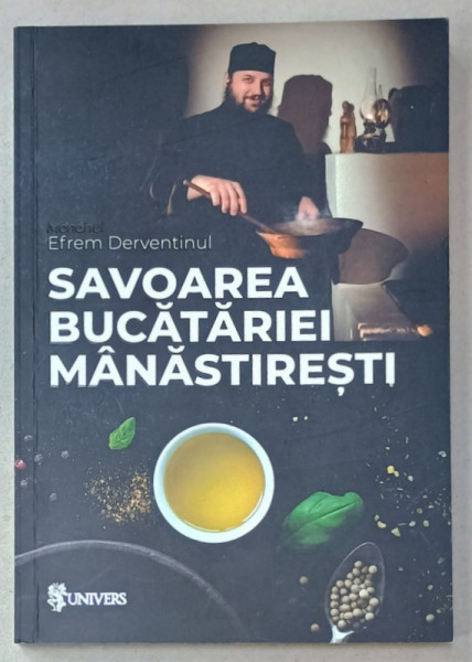 SAVOAREA BUCATARIEI MANASTIRESTI de MONAHUL EFREM DERVENTINUL , 2023