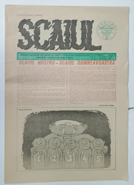 SCAIUL , REVISTA BILUNARA DE SATIRA SI UMOR - PUBLICATIE INDEPENDENTA , ANUL I, NR. 1 , MARTIE 1990