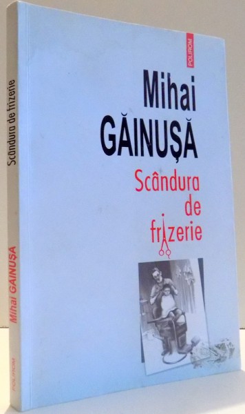 SCANDURA DE FRIZERIE de MIHAI GAINUSA , 2010