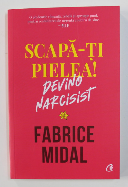 SCAPA - TI PIELEA ! DEVINO NARCISIST de FABRICE MIDAL , 2020