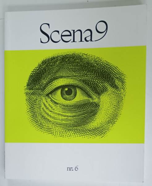 SCENA9 , NR. 6 , REVISTA DE ARTA , ANII ' 2000