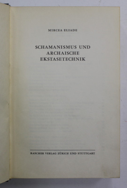 SCHAMANISMUS UND ARCHAISCHE EKSTASETECHNIK von MIRCEA ELIADE , ANII '60 - '70