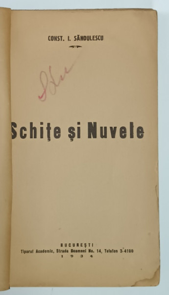 SCHITE SI NUVELE de CONST. I. SANDULESCU , 1934 , COPERTE REFACUTE , BROSATE