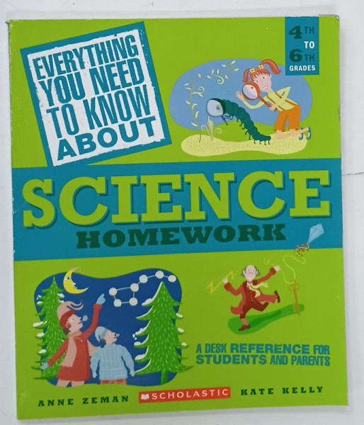 SCIENCE HOMEWORK , 4th to 6th GRADES by ANNE ZEMAN and KATE KELLY , 1994