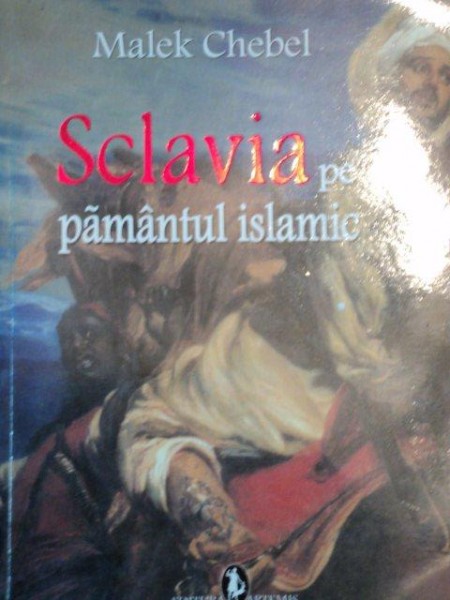 SCLAVIA PE PAMANTUL ISLAM-MALEK CHEBEL,2009