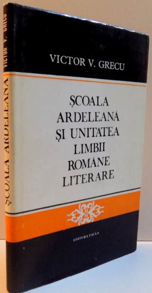 SCOALA ARDELEANA SI UNITATEA LIMBII ROMANE LITERARE , 1973