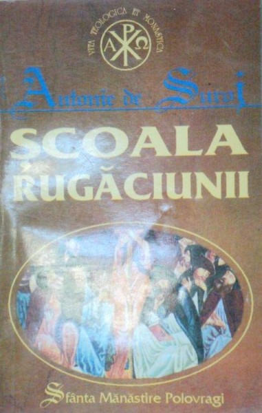 SCOALA RUGACIUNII-ANTONIE , MITROPOLIT DE SUROJ  1994