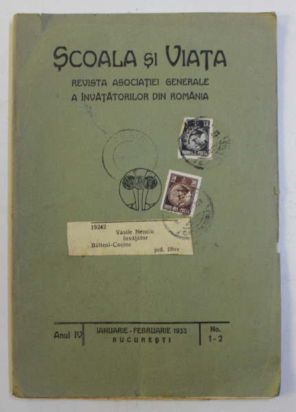 SCOALA SI VIATA  - REVISTA ASOCIATIEI GENERALE A INVATATORILOR DIN ROMANIA , ANUL IV , NO. 1 - 2  , IANUARIE - FEBRUARIE , 1933