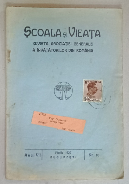 SCOALA SI VIEATA , REVISTA  ASOCIATIEI GENERALE A INVATATORILOR DIN ROMANIA , ANUL VII , NR. 10 , MARTIE 1937