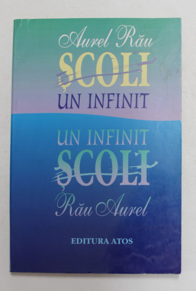 SCOLI I. UN INFINIT de AUREL RAU , 2000