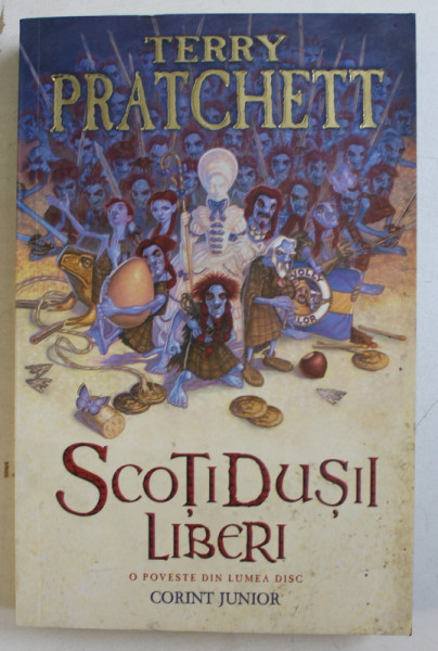 SCOTIDUSII LIBERI , O POVESTE DIN LUMEA DISC de TERRY PRATCHETT , 2006