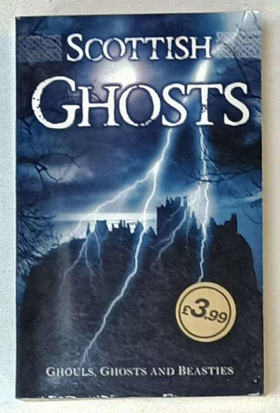 SCOTTISH GHOSTS STORIES , selected by ROSEMARY GRAY , 2013