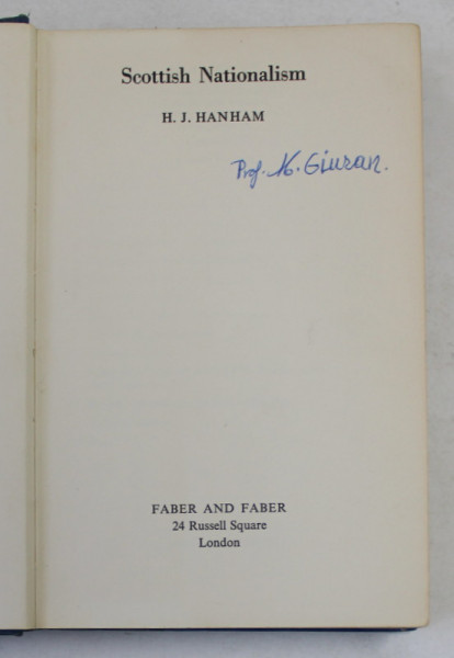 SCOTTISH NATIONALISM by H.J. HANHAM , 1969 , PREZINTA SUBLINIERI CU MARKERUL *