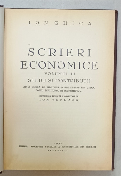 SCRIERI ECONOMICE de ION GHICA , VOLUMUL III  :  STUDII SI CONTRIBUTII , 1937