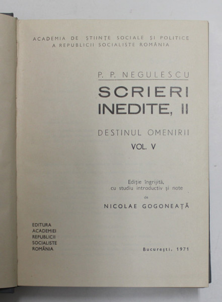 SCRIERI INEDITE II , DESTINUL OMENIRII   VOL. V de P.P. NEGULESCU  1972