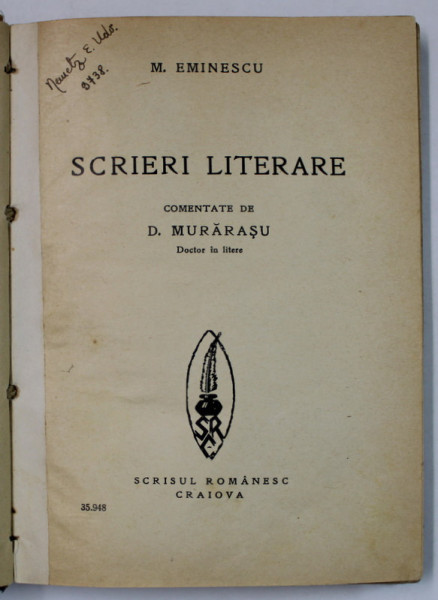 SCRIERI LITERARE de MIHAI EMINESCU , comentate de D. MURARASU , 1939