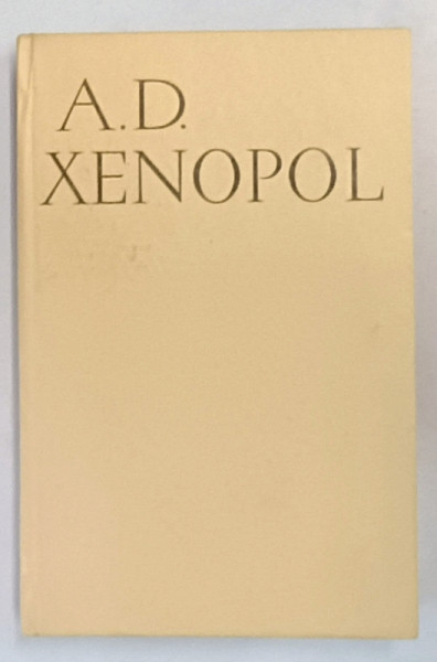 SCRIERI SOCIALE SI FILOZOFICE-A.D.XENOPOL,BUCURESTU 1967