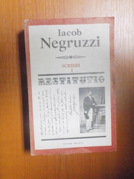 SCRIERI , VOL. I de IACOB NEGRUZZI , Bucuresti 1980