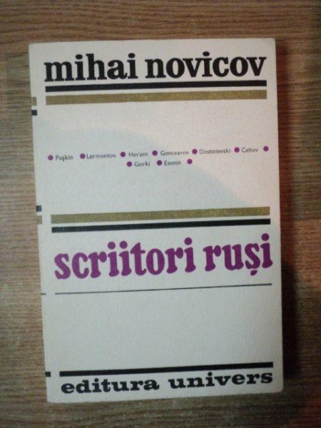 SCRIITORI RUSI de MIHAI NOVICOV , Bucuresti 1972