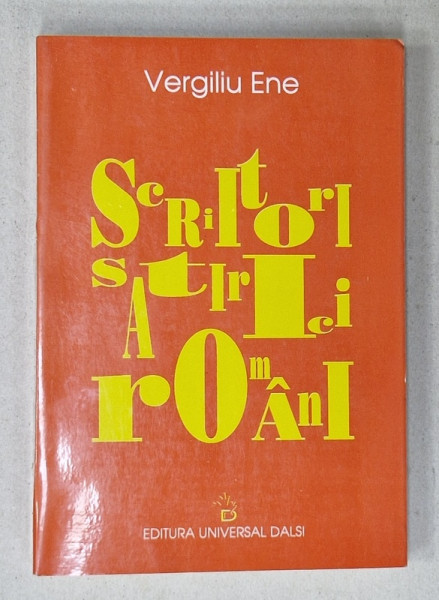 SCRIITORI SATIRICI ROMANI de VIRGILIU ENE , 1999