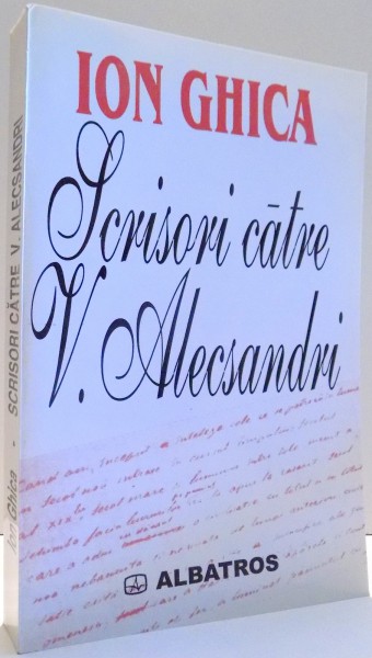 SCRISORI CATRE V. ALECSANDRI de ION GHICA , 2001