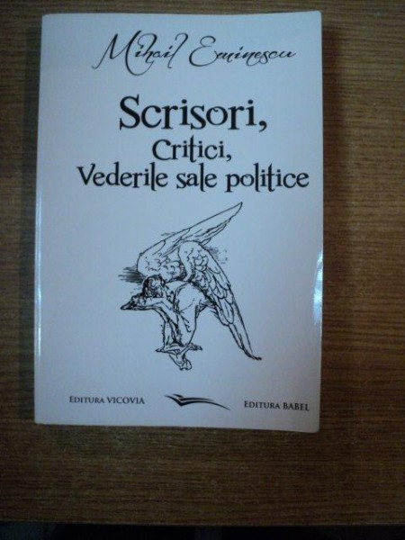 SCRISORI , CRITICI , VEDERILE SALE POLITICE de MIHAIL EMINESCU , 2012