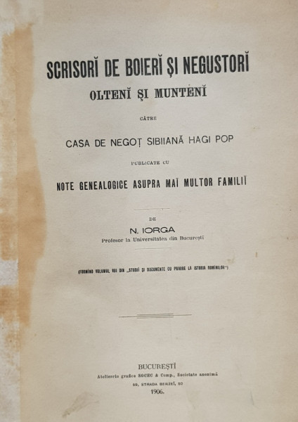 SCRISORI DE BOIERI DE NEGUSTORI - OLTENI SI MUNTENI de N.IORGA - Bucuresti, 1906