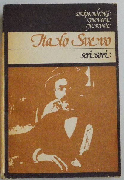 SCRISORI DE ITALO SVEVO  BUCURESTI 1986