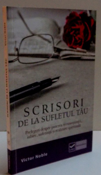 SCRISORI DE LA SUFLETUL TAU de VICTOR NOBLE , 2015