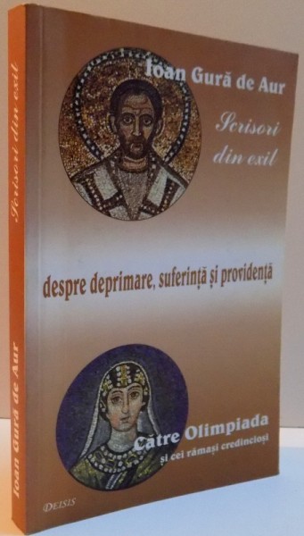 SCRISORI DIN EXIL DESPRE DEPRIMARE SUFERINTA SI PROVIDENTA , 2003