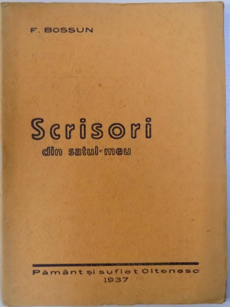 SCRISORI DIN SATUL MEU de F. BOSSUN , 1937