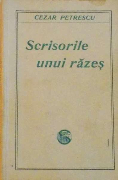 SCRISORILE UNUI RAZES de CEZAR PETRESCU