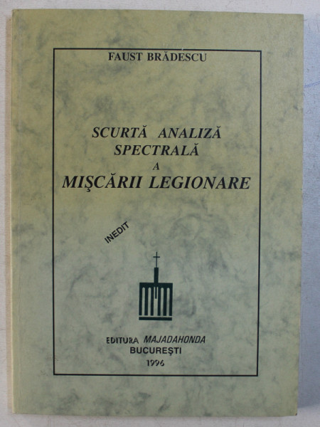 SCURTA ANALIZA SPECTRALA A MISCARII LEGIONARE de FAUST BRADESCU  1996