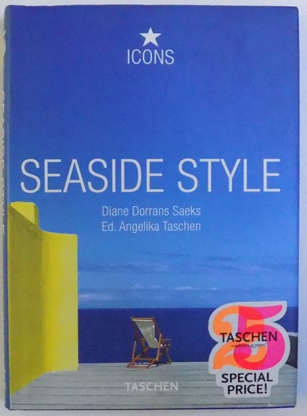 SEASIDE STYLE by DIANE DORRANS SAEKS , 2008