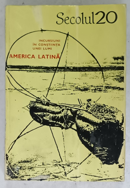 SECOLUL  20 , REVISTA DE LITERATURA UNIVERSALA EDITATA DE UNIUNEA SCRIITORILOR DIN R.S.R. , SUBIECT : AMERICA  LATINA  . NR. 8- 9, 1973